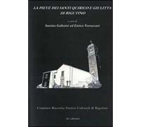 La Pieve dei Santi Quirico e Giulitta di Rigutino