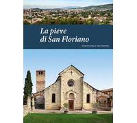 La pieve di San Floriano