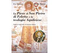 La Pieve di San Pietro di Feletto e la Teologia Aquileiese - [Edizioni Antilia]