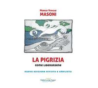 La pigrizia. Come liberarsene per condurre una vita sana, intensa e di successi. Nuova ediz.