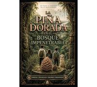 La Piña Dorada en el Bosque Impenetrable