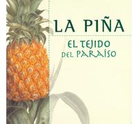 La piña, el tejido del paraíso