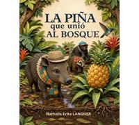 La piña que unió al bosque