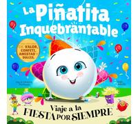 La Piñatita Inquebrantable: Viaje a La Fiesta Por Siempre
