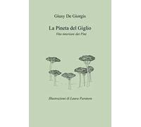 La Pineta del Giglio. Vita interiore dei pini
