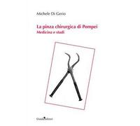 La pinza chirurgica di Pompei. Medicina e studi