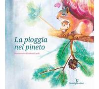 La pioggia nel pineto. Ediz. illustrata