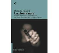 La piovra nera. I rapporti tra mafia e neofascisti, dal golpe Borghese alla strage di Capaci