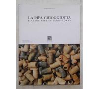 Libri Giorgio Boscolo - La Pipa Chioggiotta E Altre Pipe In Terracotta