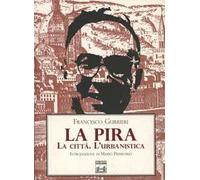 La Pira. La città, l'urbanistica