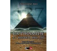 La piramide e i segreti del 137
