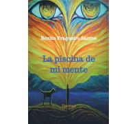 La piscina de mi mente: Poemas