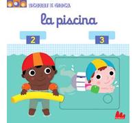 La piscina. Scorri e gioca. Ediz. a colori