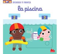La piscina. Scorri e gioca. Ediz. a colori