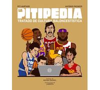 La pitipedia / The Pitipedia: Tratado De Cultura Baloncestistica