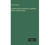 La pittura antica e moderna e la galleria del Cav. Giulio Sterbini