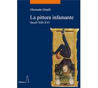 La pittura infamante. Secoli XIII-XVI