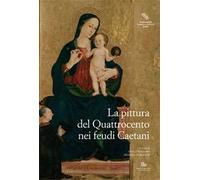 La pittura nel Quattrocento nei feudi Caetani