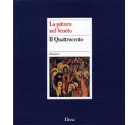 La pittura nel Veneto. Il Quattrocento - [Electa Mondadori]