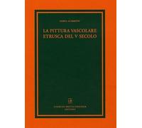 La pittura vascolare etrusca del V secolo