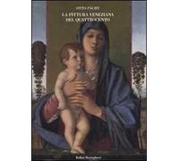 La pittura veneziana del Quattrocento. I Bellini e Andrea Mantegna