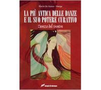 La più antica delle danze e il suo potere curativo. Danza del ventre