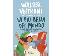 La più bella del mondo. La Costituzione raccontata a ragazze e ragazzi