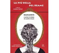 La più bella del reame. Biancaneve e altre 21 storie di madri e figlie