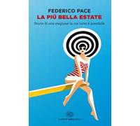 La più bella estate. Storie di una stagione in cui tutto è possibile