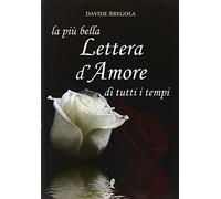 La più bella lettera d'amore di tutti i tempi