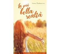 La più bella realtà. Nuova ediz.