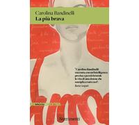 LA PIU' BRAVA - BANDINELLI CAROLINA - Nutrimenti