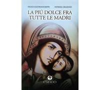 La più dolce fra tutte le madri