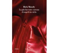 La più lucente corona d'angeli in cielo - Moody Rick