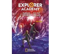 La piuma del falco. Explorer Academy. Vol. 2