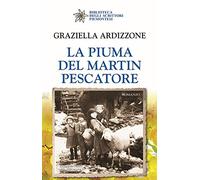 La piuma del martin pescatore [Paperback] Ardizzone, Graziella