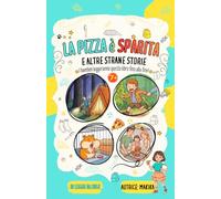 LA PIZZA è SPARITA e altre strane storie