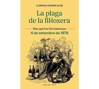 La plaga de la fil·loxera: 4 de setembre de 1879