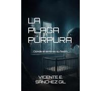 La Plaga Púrpura: Donde el alma es su festín
