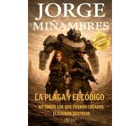 LA PLAGA Y EL CODIGO: No todos los que fueron creados eligieron destruir