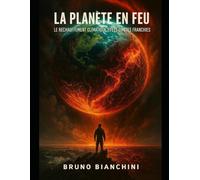 La Planète en Feu: Le Réchauffement Climatique et les Limites Franchies