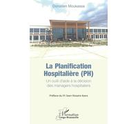 La planification hospitalière (PH): Un outil d’aide à la décision des managers hospitaliers