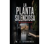 La Planta Silenciosa: Las métricas del control.