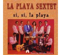 la Playa Sextet - Si Si la Playa