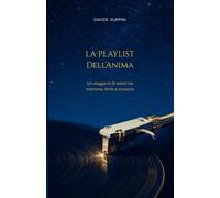 La Playlist dell'Anima: Un viaggio in 21 solchi tra memoria, ferita e rinascita
