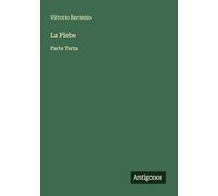 La Plebe: Parte Terza