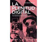 La plenitud digital: El ocaso de la cultura de elite y el auge de los nuevos medios
