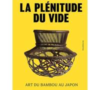 La plénitude du vide, Art du bambou au Japon