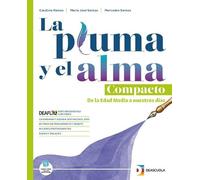La pluma y el alma. Compacto. Vol. unico Con Fascicolo Esame di Stato e temi interdisciplinari. Per le Scuole superiori. Con espansione online