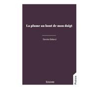 La plume au bout de mon doigt